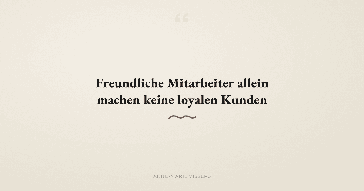 Warum Freundlichkeit im Kundenservice nicht ausreicht