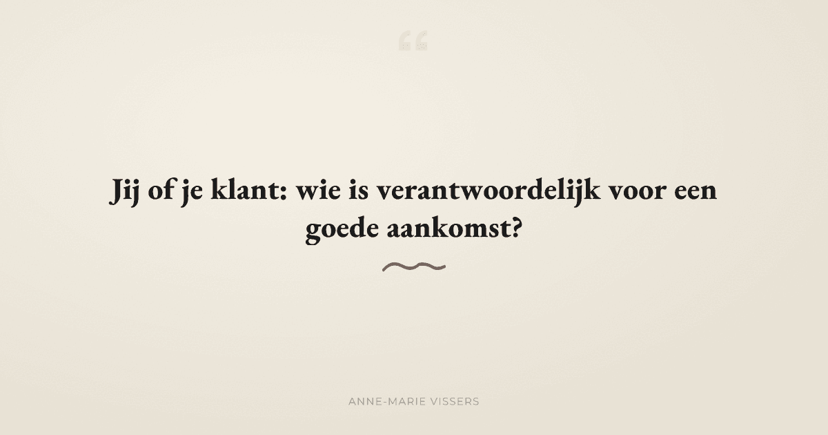 Wie voorkomt dat klanten geïrriteerd binnenkomen: jij of je klant?