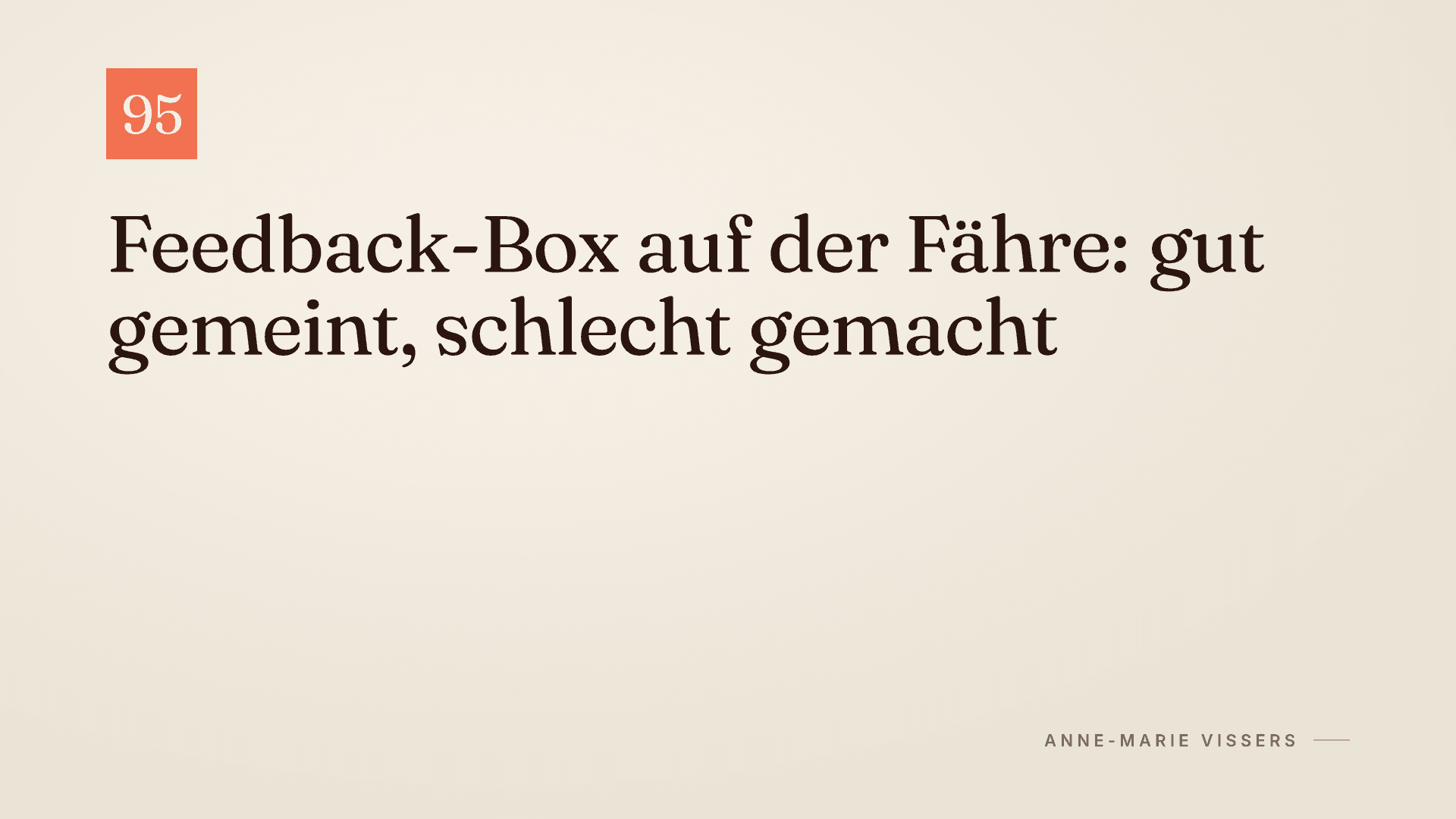 Feedback-Box auf der Fähre: Gut gemeint, schlecht gemacht