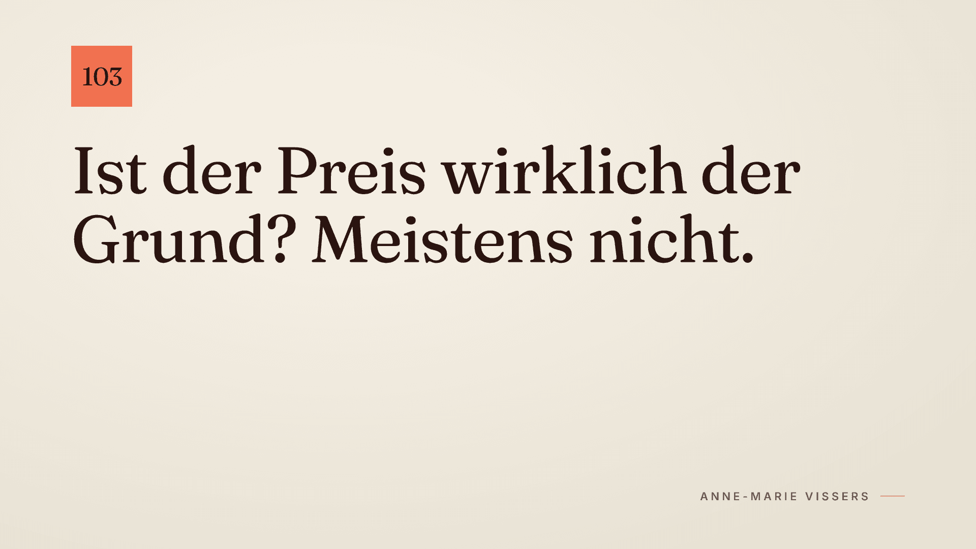Der Preis: bequeme Ausrede oder echter Grund?